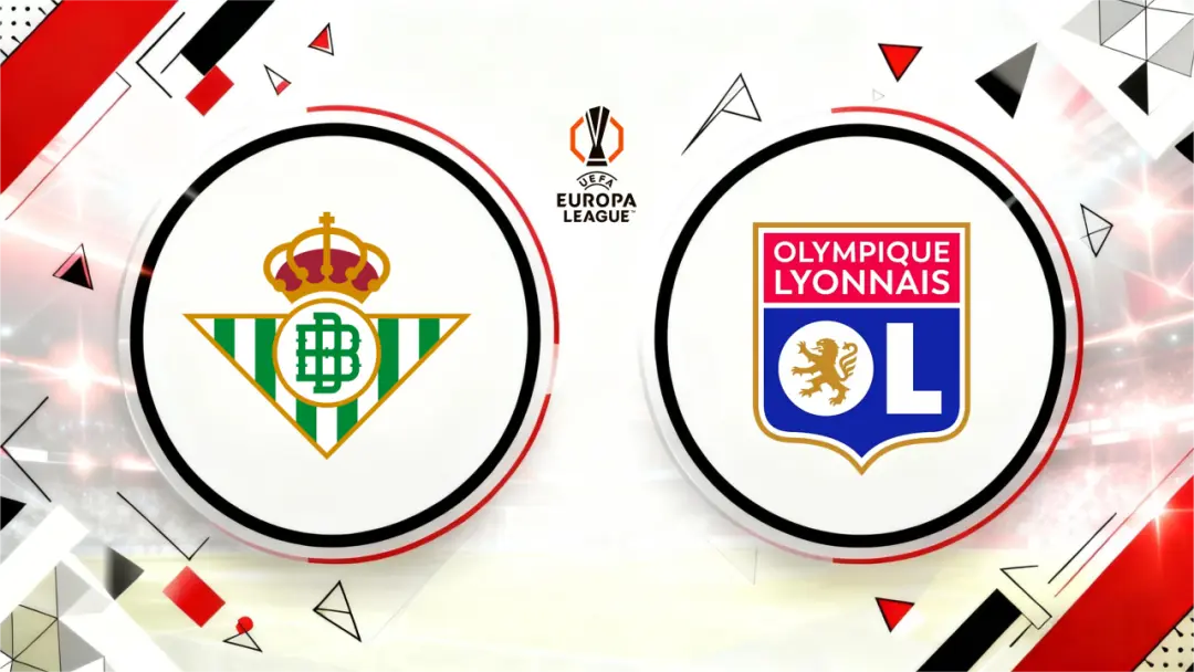 UEFA Europa League : Real Betis vs Lyon Prediction & Betting Tips